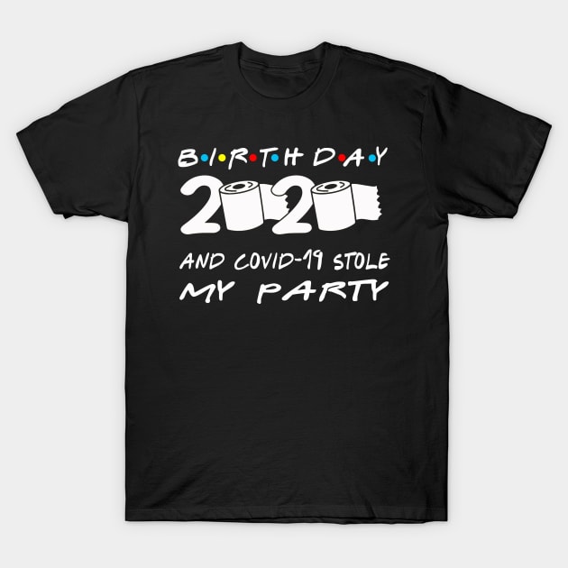 Quarantine Birthday 2020 T-Shirt by Omarzone